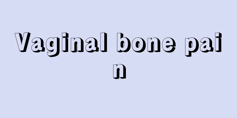 Vaginal bone pain