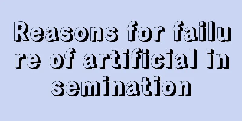 Reasons for failure of artificial insemination