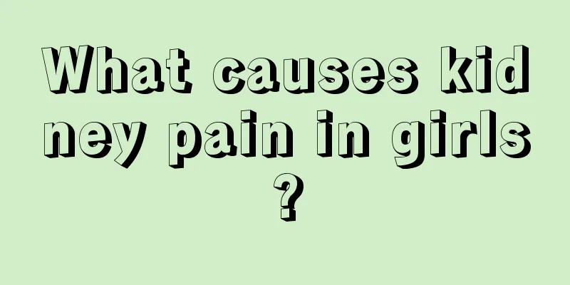 What causes kidney pain in girls?