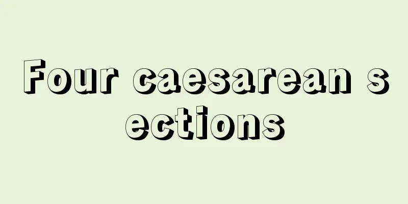 Four caesarean sections