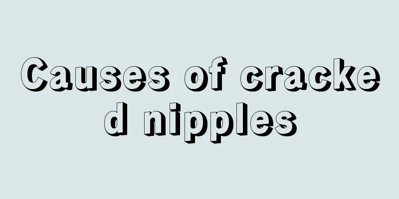 Causes of cracked nipples