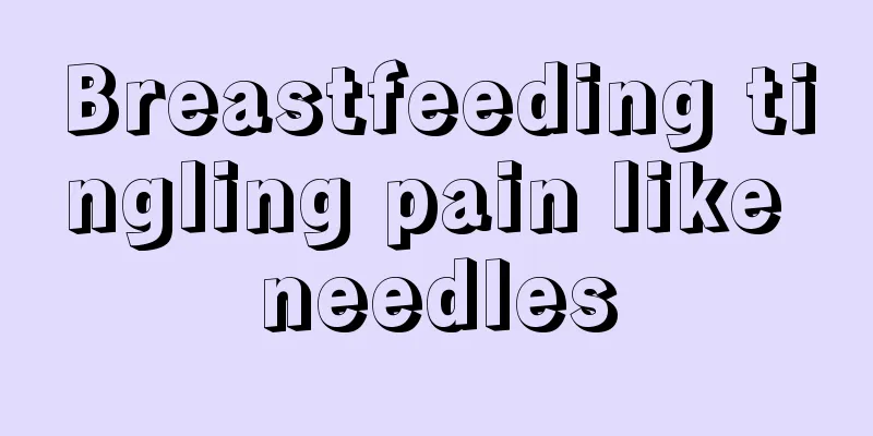 Breastfeeding tingling pain like needles