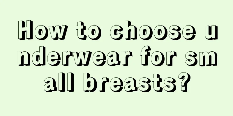 How to choose underwear for small breasts?