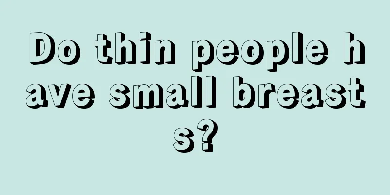 Do thin people have small breasts?