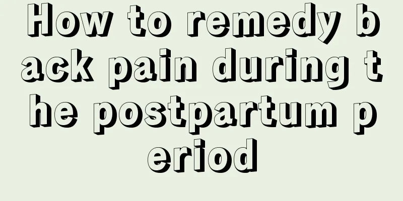 How to remedy back pain during the postpartum period