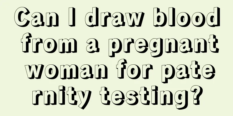 Can I draw blood from a pregnant woman for paternity testing?