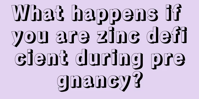 What happens if you are zinc deficient during pregnancy?