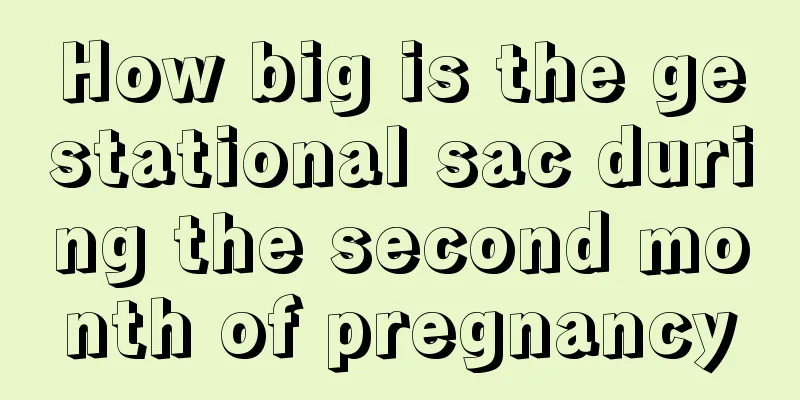 How big is the gestational sac during the second month of pregnancy