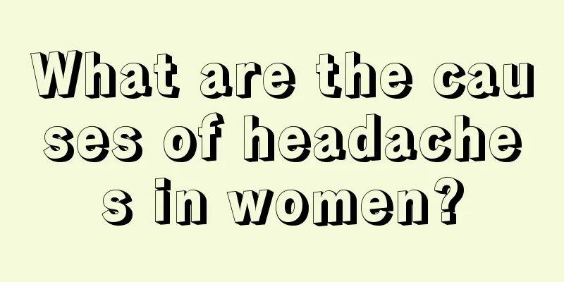 What are the causes of headaches in women?