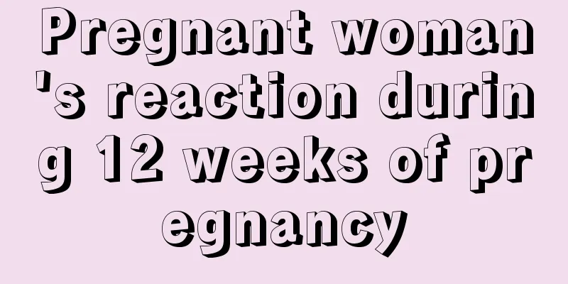 Pregnant woman's reaction during 12 weeks of pregnancy