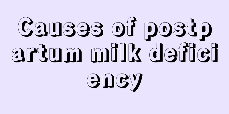 Causes of postpartum milk deficiency