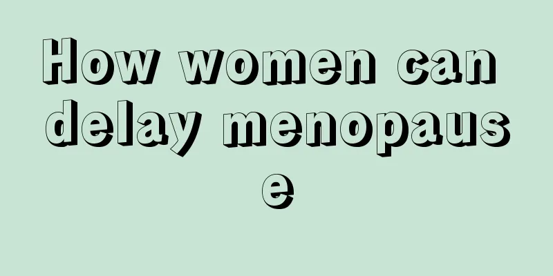 How women can delay menopause