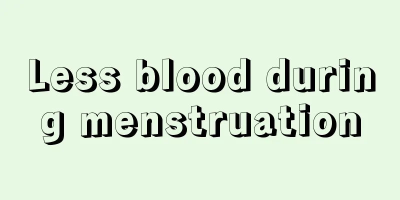 Less blood during menstruation