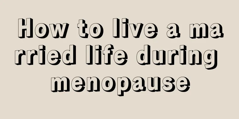 How to live a married life during menopause