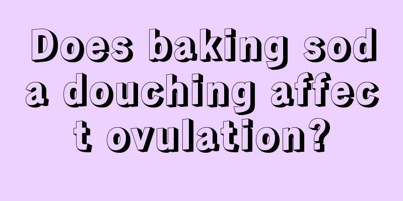 Does baking soda douching affect ovulation?