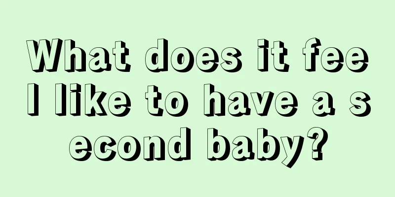 What does it feel like to have a second baby?