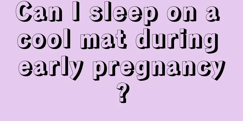 Can I sleep on a cool mat during early pregnancy?