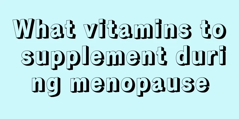 What vitamins to supplement during menopause