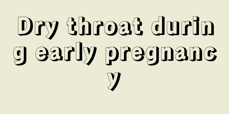 Dry throat during early pregnancy