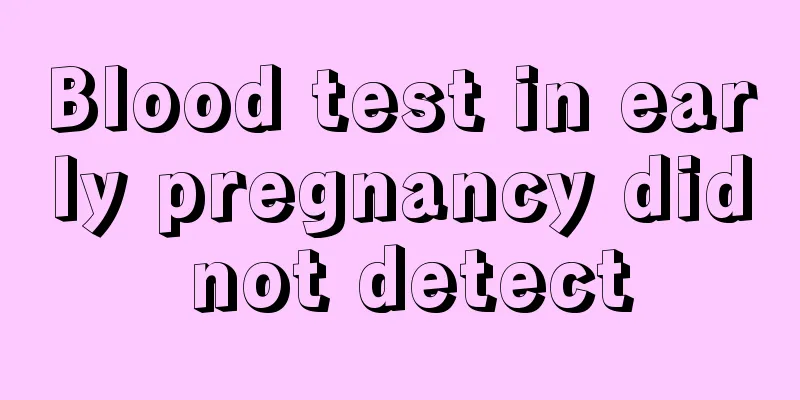 Blood test in early pregnancy did not detect