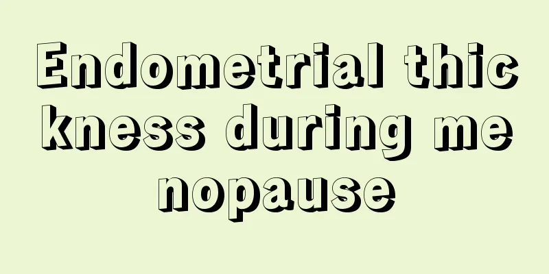 Endometrial thickness during menopause