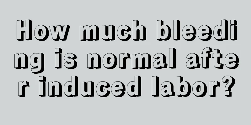 How much bleeding is normal after induced labor?