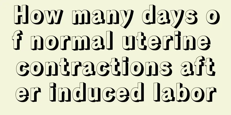 How many days of normal uterine contractions after induced labor