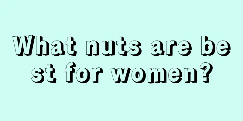 What nuts are best for women?