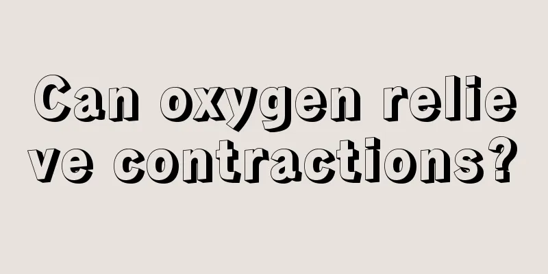 Can oxygen relieve contractions?