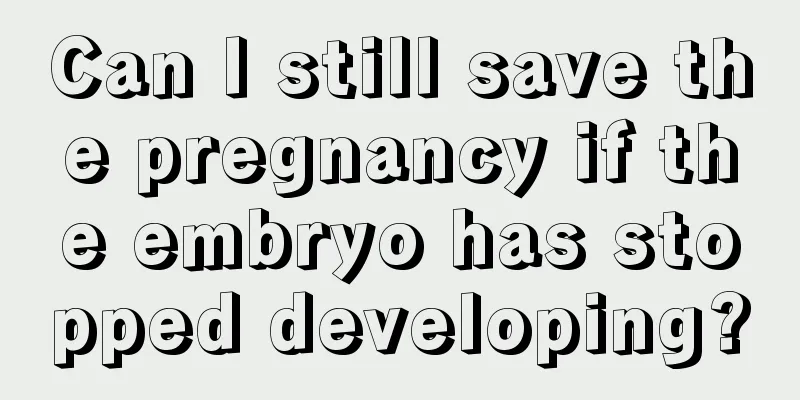 Can I still save the pregnancy if the embryo has stopped developing?