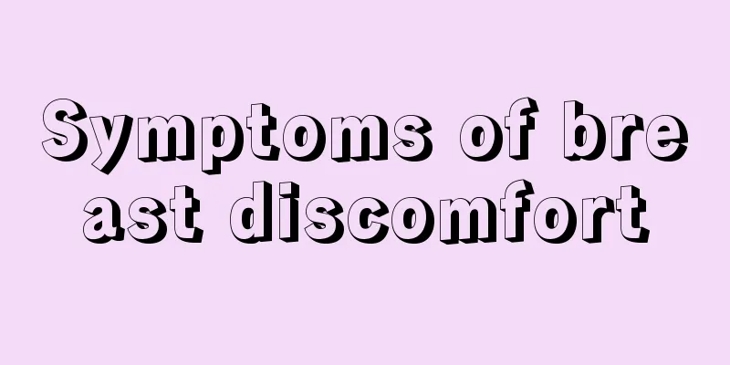 Symptoms of breast discomfort