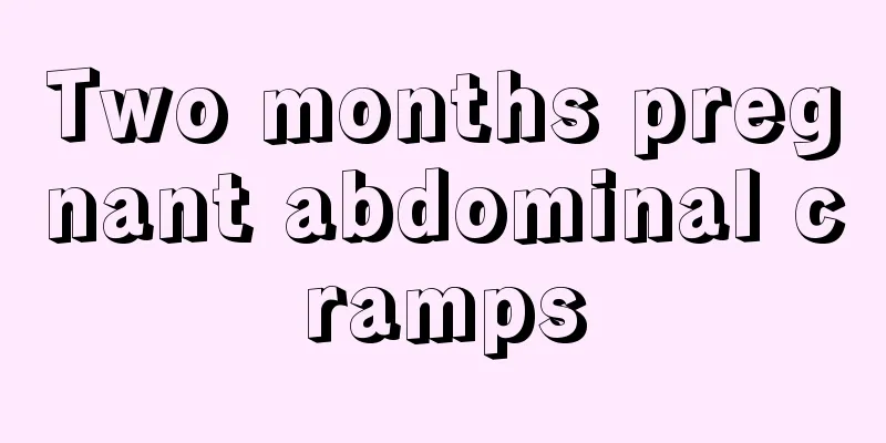 Two months pregnant abdominal cramps