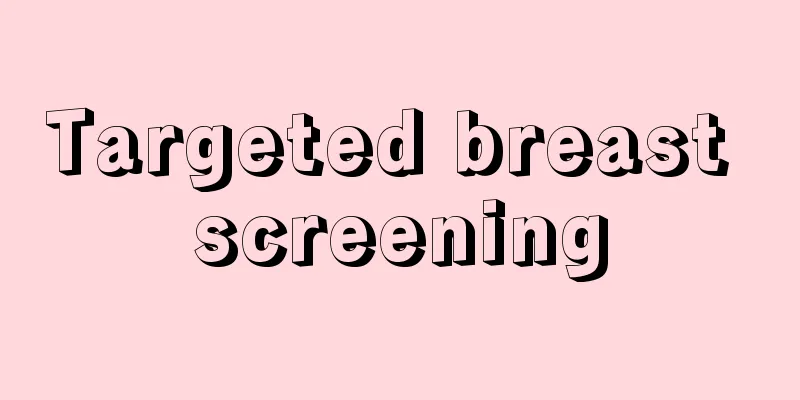 Targeted breast screening