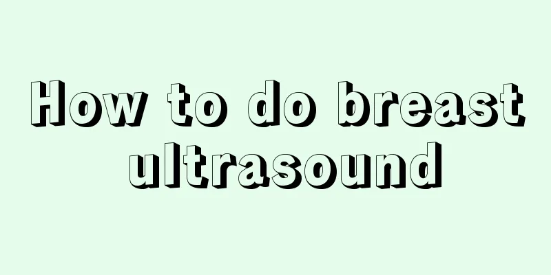 How to do breast ultrasound