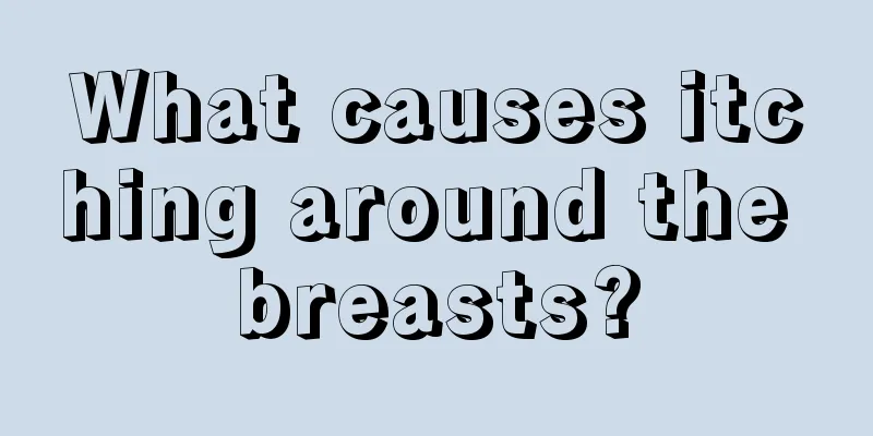 What causes itching around the breasts?