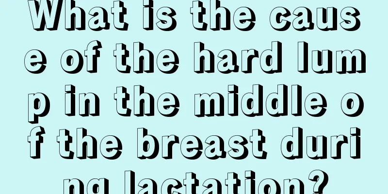 What is the cause of the hard lump in the middle of the breast during lactation?