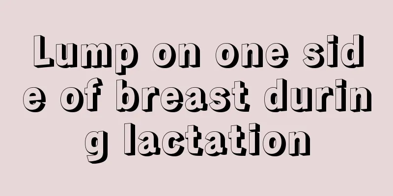 Lump on one side of breast during lactation