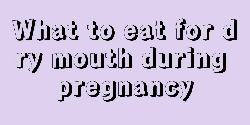 What to eat for dry mouth during pregnancy