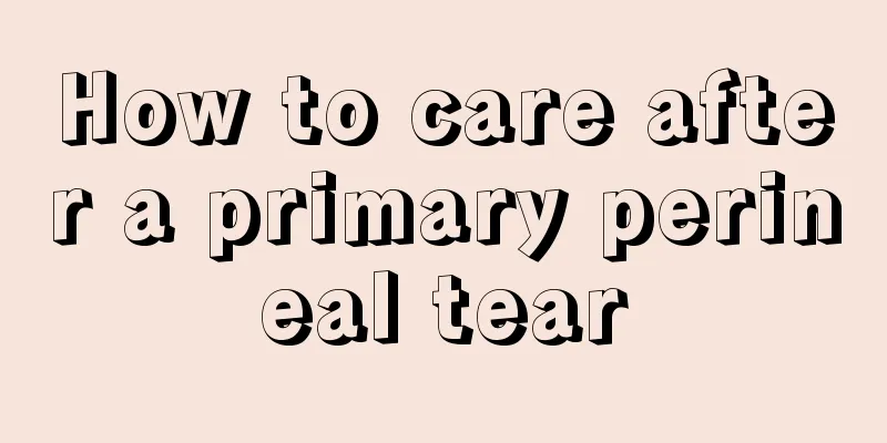 How to care after a primary perineal tear