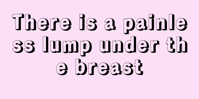 There is a painless lump under the breast