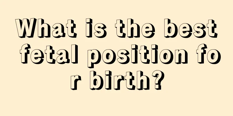 What is the best fetal position for birth?