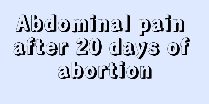 Abdominal pain after 20 days of abortion