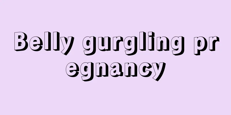 Belly gurgling pregnancy