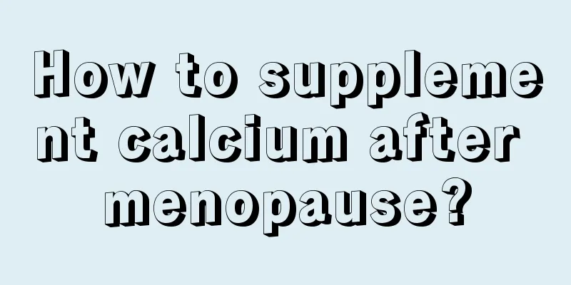 How to supplement calcium after menopause?