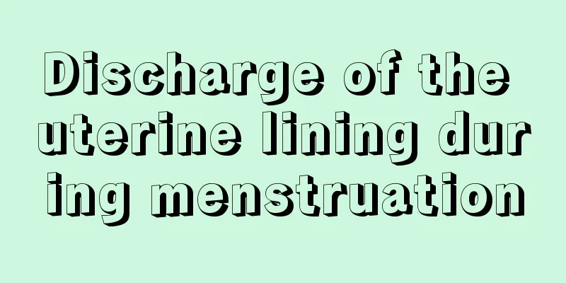 Discharge of the uterine lining during menstruation