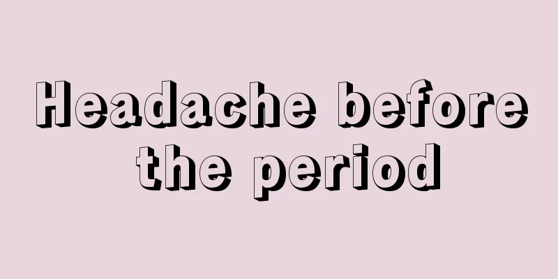 Headache before the period