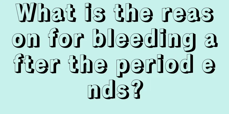 What is the reason for bleeding after the period ends?