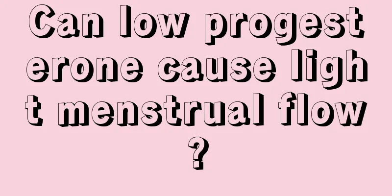 Can low progesterone cause light menstrual flow?