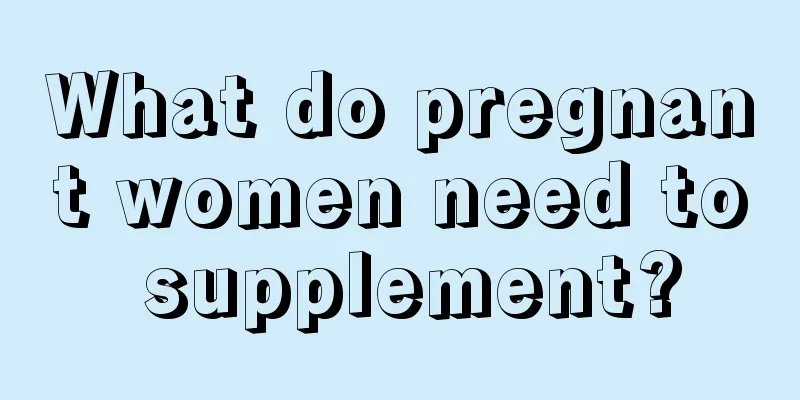 What do pregnant women need to supplement?