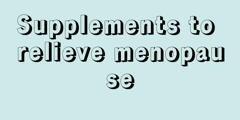 Supplements to relieve menopause